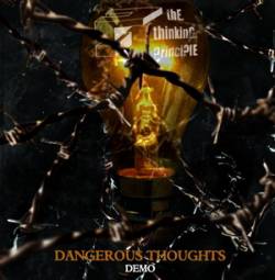 The Thinking Principle : Dangerous Thoughts